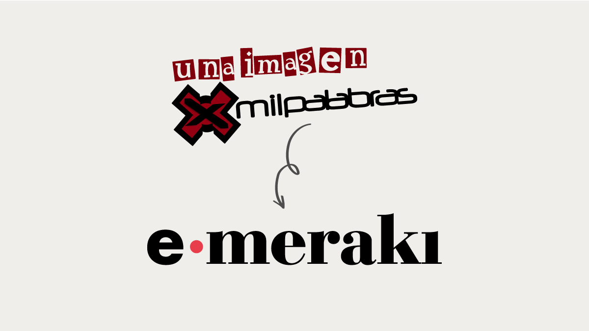 Una nueva imagen para la evolución de un proyecto, UnaImagen x MilPalabras pasa a ser: e·meraki, tu agencia de marketing digital para food delivery